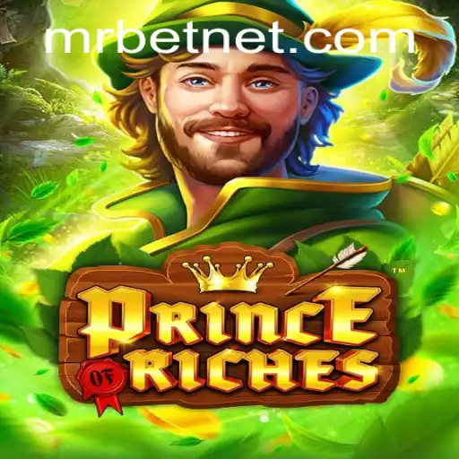 Discover the Exciting World of PrinceOfRiches with Mr.Bet