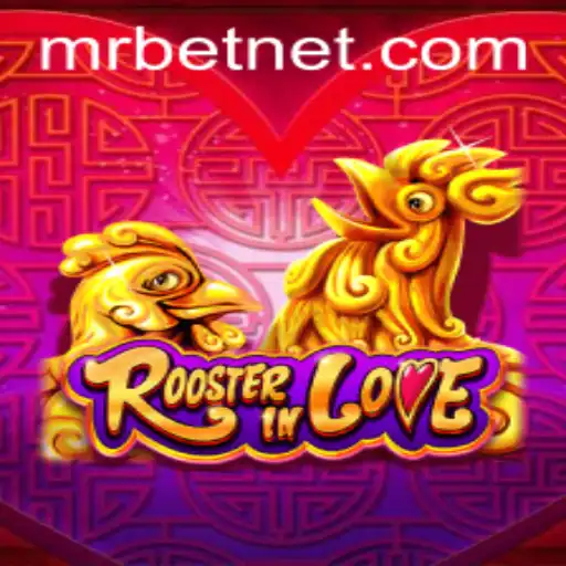 Discover the Enchanting World of RoosterInLove with Mr.Bet